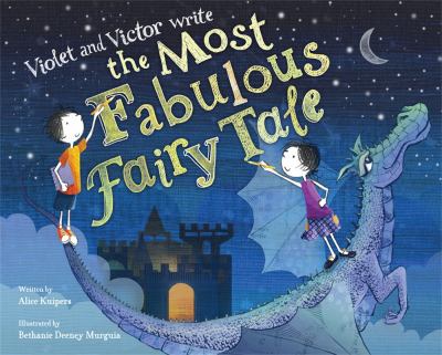 Violet and Victor write the most fabulous fairy tale cover image