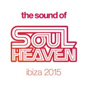 The sound of soul heaven ibiza 2015 cover image cdn