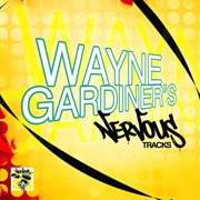 Wayne gardiner's nervous tracks cover image cdn