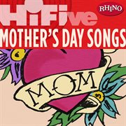 Rhino hi-five: various artists: mother's day songs cover image cdn