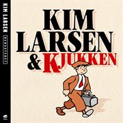Kim larsen & kjukken [remastered] cover image cdn