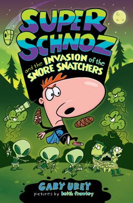 Super Schnoz and the invasion of the snore snatchers cover image
