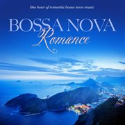 Bossa nova romance: one hour of romantic instrumental bossa nova music cover image cdn