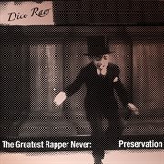 The greatest rapper never: preservation cover image cdn