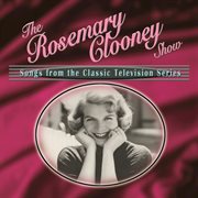 The rosemary clooney show: songs from the classic television series cover image cdn