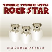 Lullaby versions of dixie chicks cover image cdn