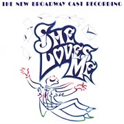 She loves me (the new broadway cast recording) cover image cdn