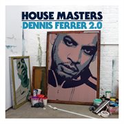 House masters: dennis ferrer 2.0 cover image cdn