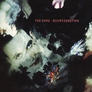 Disintegration (deluxe edition - remastered) cover image cdn