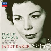 Plaisir d'amour - a celebration of the art of dame janet baker cover image cdn
