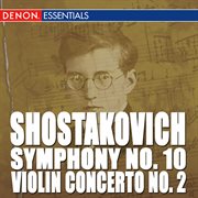 Shostakovich: violin concerto no. 2 - symphony no. 10 cover image cdn