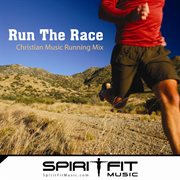 Run the race (144-176 bpms - christian running mix) cover image cdn