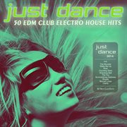 Just dance 2014 - 50 edm club electro house hits cover image cdn