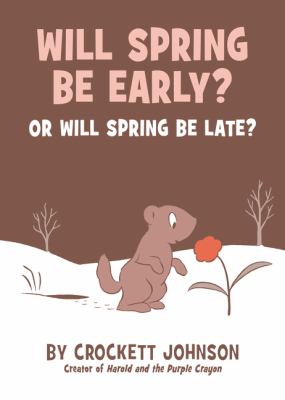 Will spring be early? or will spring be late? cover image
