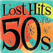 Lost hits of the 50's cover image cdn