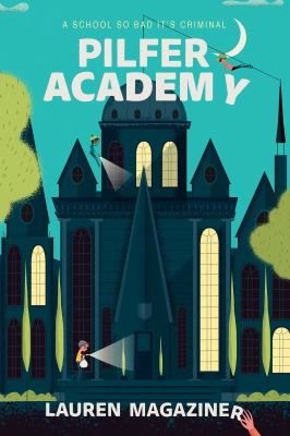 Pilfer Academy : a school so bad it's criminal cover image