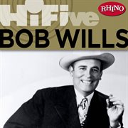 Rhino hi-five: bob wills & his texas playboys cover image cdn