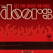 Set the night on fire: the doors bright midnight archives concerts cover image cdn