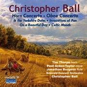 Christopher ball: horn concerto; oboe concerto cover image cdn