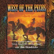 West of the pecos: a classic collection of great american cowboy songs cover image cdn