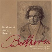 Beethoven: quartet in a minor, op. 132 and quartet in f major, op. 135 cover image cdn