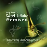 Deep forest's sweet lullaby remixed cover image cdn