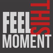 Feel this moment cover image cdn