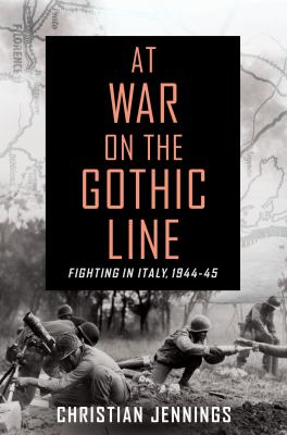 At war on the Gothic Line : fighting in Italy, 1944-45 cover image