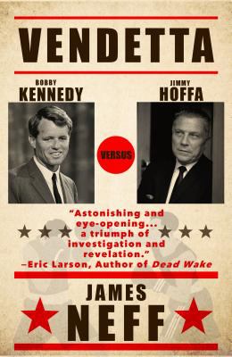 Vendetta Bobby Kennedy versus Jimmy Hoffa cover image