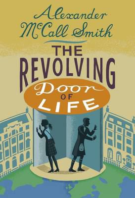 The revolving door of life : a 44 Scotland Street novel  cover image cdn