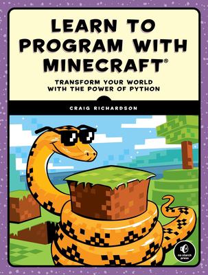 Learn to program with Minecraft : transform your world with the power of python cover image