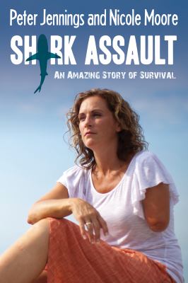 Shark assault an amazing story of survival cover image
