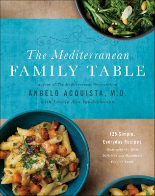 The Mediterranean family table : 125 simple, everyday recipes made with the most delicious and healthiest food on earth cover image cdn