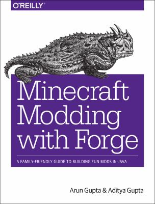 Minecraft modding with Forge : a family-friendly guide to building fun mods in Java  cover image cdn