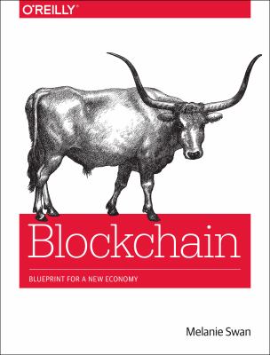 Blockchain : blueprint for a new economy cover image