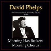 Morning has broken / morning chorus (medley) (performance tracks) cover image cdn