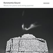 Konstantia gourzi: music for piano and string quartet cover image cdn