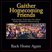 Back home again (performance tracks) cover image cdn
