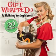 Gift wrapped 3 - a holiday smorg?sbord cover image cdn