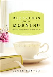 Blessings for the morning prayerful encouragement to begin your day  cover image cdn