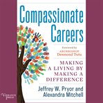 Compassionate careers making a living by making a difference  cover image cdn