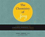 The chemistry of joy a three-step program for overcoming depression through Western science and Eastern wisdom  cover image cdn