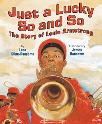 Just a lucky so and so : the story of Louis Armstrong  cover image cdn