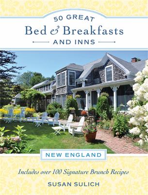 50 great bed & breakfasts, and inns : New England cover image