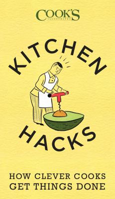 Kitchen hacks : how clever cooks get things done  cover image cdn