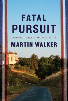 Fatal pursuit : a Bruno, chief of police novel cover image