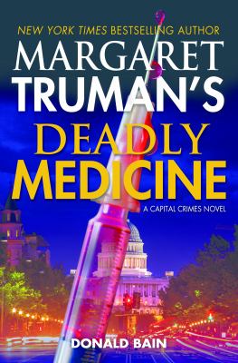 Margaret Truman's deadly medicine : a capital crimes novel cover image