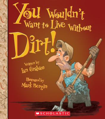 You wouldn't want to live without dirt cover image