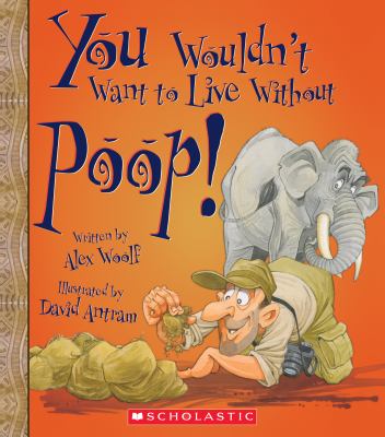 You wouldn't want to live without poop! cover image