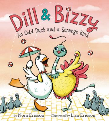 Dill & Bizzy : an odd duck and a strange bird cover image